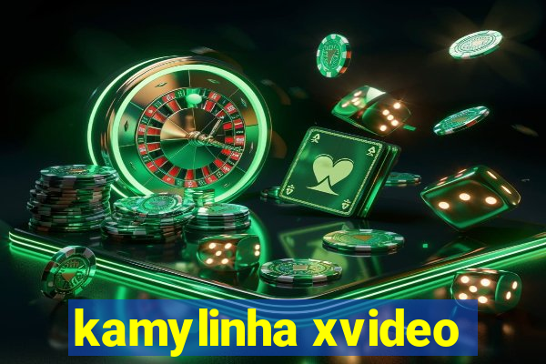 kamylinha xvideo